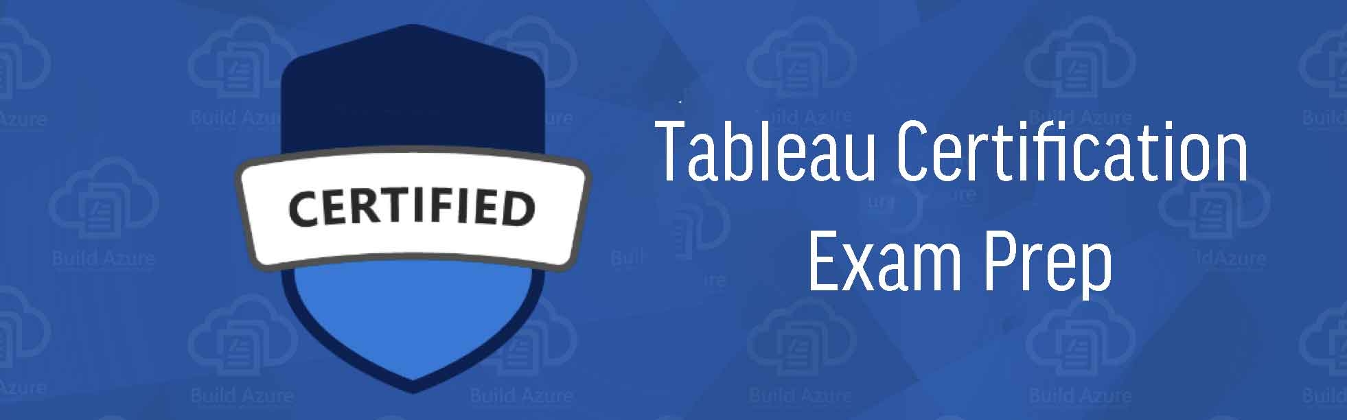 Tableau Certification Exam Prep Tableau Certification Exam Prep