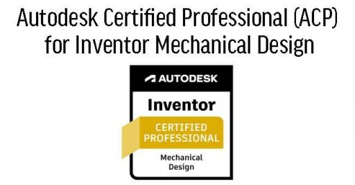 Cert Prep for Autodesk Certified Professional (ACP) - Autodesk Inventor in Malaysia