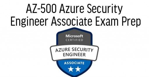Microsoft Azure Security Engineer Associate Certification Prep