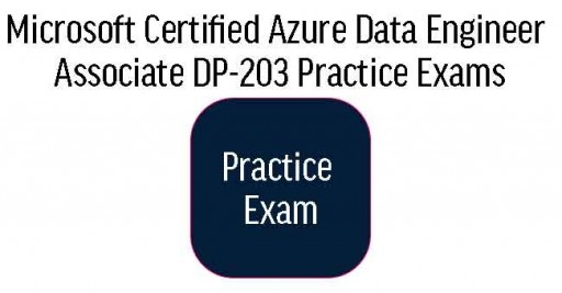 DP-203 Microsoft Certified Azure Data Engineer Associate Practice Exams