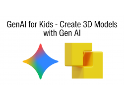 GenAI for Kids - Create 3D Models with Gen AI